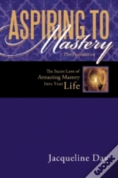 Aspiring To Mastery The Foundation