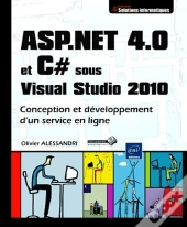 Asp.Net 4.0 Et C# Sous Visual Studio 2010 - Conception Et Developpement D'Un Service En Ligne