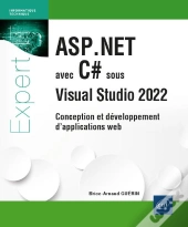 Asp.Net Avec C# Sous Visual Studio 2022 - Conception Et Developpement D'Applications Web