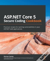 Asp.Net Core 5 Secure Coding Cookbook