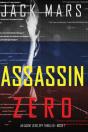 Assassin Zero (An Agent Zero Spy Thriller-Book #7) - Preview