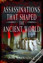 Assassinations That Shaped The Ancient World