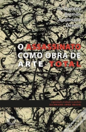 Assassinato Como Obra De Arte Total