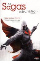 Assassin'S Creed : Les Sagas Du Jeu Vidéo ; Création, Univers, Décryptage