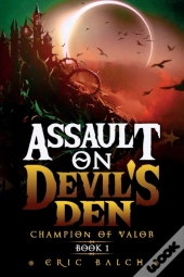 Assault On Devil'S Den: Champion Of Valo