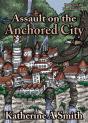 Assault On The Anchored City - Preview