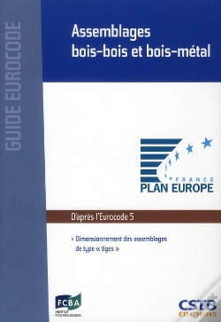 Capa do artigo Assemblages Bois-Bois Et Bois-Métal ; Dimensionnement Des Assemblages De Type "Tiges" ; D'Après L'Eurocode 5