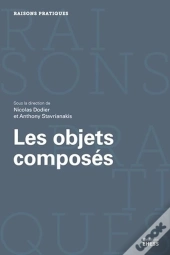 Assemblages ; Les Objets Composés En Sciences Sociales