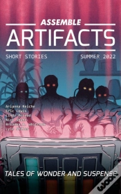 Capa do artigo Assemble Artifacts Short Story Magazine: Summer 2022 (Issue #2)