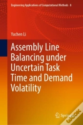 Assembly Line Balancing Under Uncertain Task Time And Demand Volatility