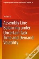 Assembly Line Balancing Under Uncertain Task Time And Demand Volatility
