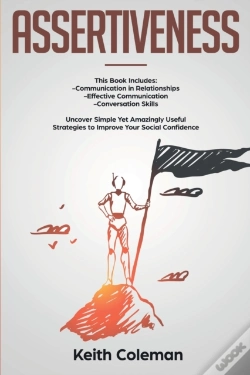 Capa do artigo Assertiveness: 3 Books In 1 - Communication In Relationships, Effective Communication, Conversation Skills. Uncover Simple Yet Amazingly Useful Strate