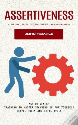 Capa do artigo Assertiveness: A Personal Guide To Assertiveness And Empowerment (Assertiveness Training To Master Standing Up For Yourself Respectfully And Effectively)