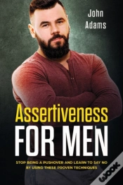 Capa do artigo Assertiveness For Men: Stop Being A Push