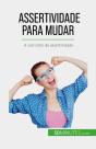 Assertividade Para Mudar - Preview