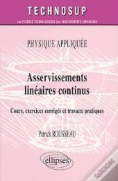Asservissements Linéaires Continus - Physique Appliquée - Niveau B