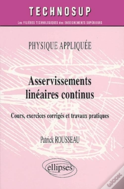 Capa do artigo Asservissements Linéaires Continus - Physique Appliquée - Niveau B