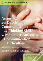 Assessing And Developing Communication And Thinking Skills In People With Autism And Communication Difficulties