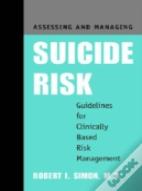 Assessing And Managing Suicide Risk