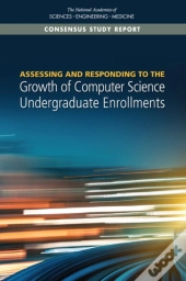 Assessing And Responding To The Growth Of Computer Science Undergraduate Enrollments