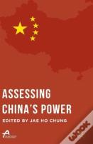 Assessing Chinaâ€™S Power