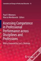 Assessing Competence In Professional Performance Across Disciplines And Professions