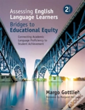 Assessing English Language Learners: Bridges To Educational Equity