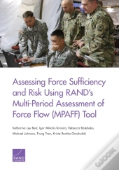 Assessing Force Sufficiency And Risk Using Rand'S Multi-Period Assessment Of Force Flow (Mpaff) Tool
