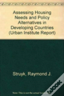 Assessing Housing Needs And Policy Alternatives In Developing Countries