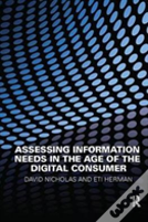 Assessing Information Needs In The Age Of The Digital Consumer