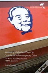 Assessing Intellectual Property Compliance In Contemporary China