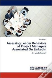 Assessing Leader Behaviors Of Project Managers Associated On Linkedin