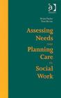 Assessing Needs And Planning Care In Social Work - Preview
