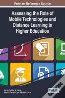 Assessing The Role Of Mobile Technologies And Distance Learning In Higher Education