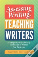 Assessing Writing, Teaching Writers