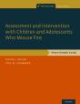 Assessment And Intervention With Children And Adolescents Who Misuse Fire - Preview