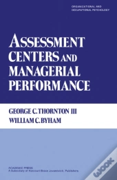Assessment Centers And Managerial Performance