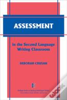 Assessment In The Second Language Writing Classroom