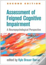 Assessment Of Feigned Cognitive Impairment, Second Edition