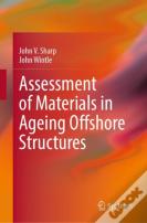 Assessment Of Materials In Ageing Offshore Structures