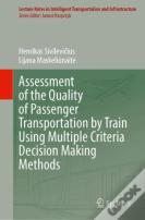 Assessment Of The Quality Of Passenger Transportation By Train Using Multiple Criteria Decision Making Methods