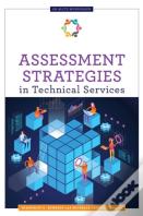 Assessment Strategies In Technical Services