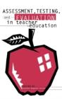 Assessment, Testing And Evaluation In Teacher Education - Preview