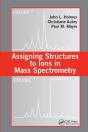 Assigning Structures To Ions In Mass Spectrometry - Preview