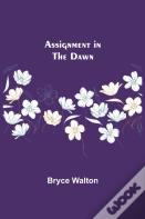 Assignment In The Dawn