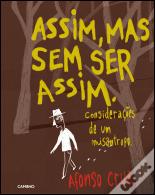 Assim, Mas Sem Ser Assim
