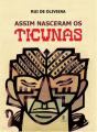 Assim Nasceram Os Ticunas - Preview