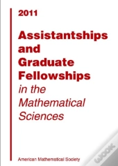Assistantships And Graduate Fellowships In The Mathematical Sciences, 2011