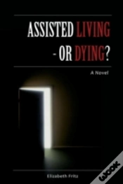 Capa do artigo Assisted Living - Or Dying?