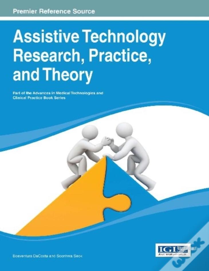 Assistive Technology Research, Practice, And Theory